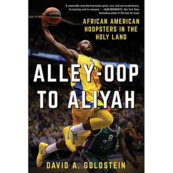Alley-Oop to Aliyah, David A. Goldstein