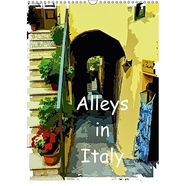 Alleys in Italy / UK-Version (Wall Calendar 2017 DIN A3 Portrait), Gabi Hampe