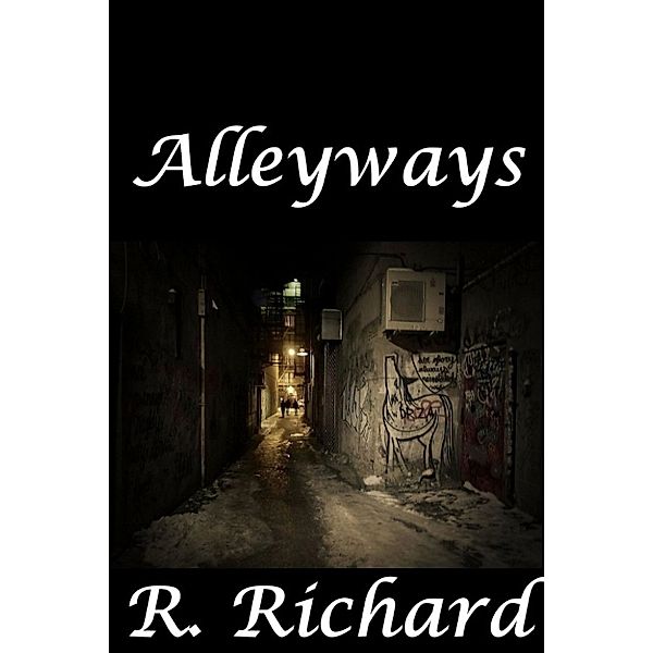 Alleyways, R. Richard