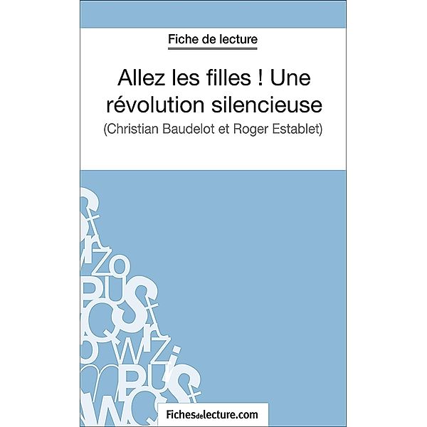 Allez les filles ! Une révolution silencieuse, Fichesdelecture. Com, Vanessa Grosjean