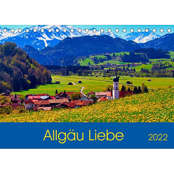 Allgäu Liebe (Tischkalender 2022 DIN A5 quer), Astrid Schmid