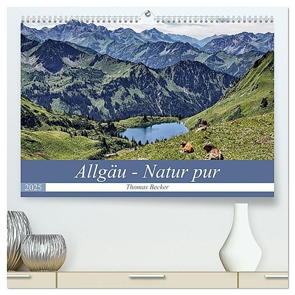 Allgäu - Natur pur (hochwertiger Premium Wandkalender 2025 DIN A2 quer), Kunstdruck in Hochglanz, Calvendo, Thomas Becker