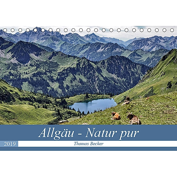 Allgäu - Natur pur (Tischkalender 2019 DIN A5 quer), Thomas Becker