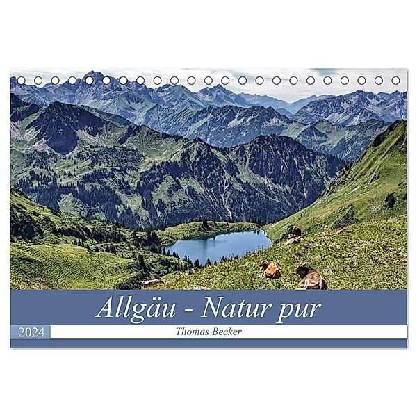 Allgäu - Natur pur (Tischkalender 2024 DIN A5 quer), CALVENDO Monatskalender, Thomas Becker
