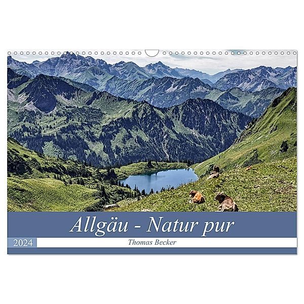 Allgäu - Natur pur (Wandkalender 2024 DIN A3 quer), CALVENDO Monatskalender, Thomas Becker