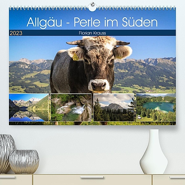 Allgäu - Perle im Süden (Premium, hochwertiger DIN A2 Wandkalender 2023, Kunstdruck in Hochglanz), Florian Krauß
