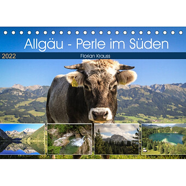 Allgäu - Perle im Süden (Tischkalender 2022 DIN A5 quer), Florian Krauß