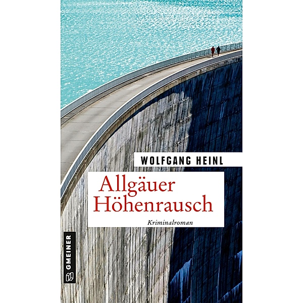 Allgäuer Höhenrausch, Wolfgang Heinl