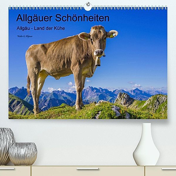 Allgäuer Schönheiten Allgäu - Land der Kühe (Premium-Kalender 2020 DIN A2 quer), Walter G. Allgöwer