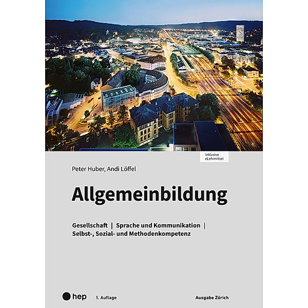 Allgemeinbildung Ausgabe Zürich (Print inkl. eLehrmittel), Peter Huber, Andi Löffel