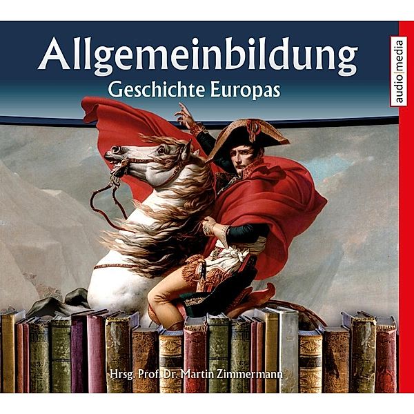 Allgemeinbildung Geschichte Europas, 2 Audio-CDs, Allgemeinbildung