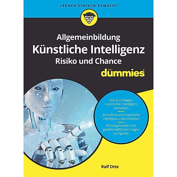 Allgemeinbildung Künstliche Intelligenz. Risiko und Chance für Dummies / für Dummies, Ralf Otte