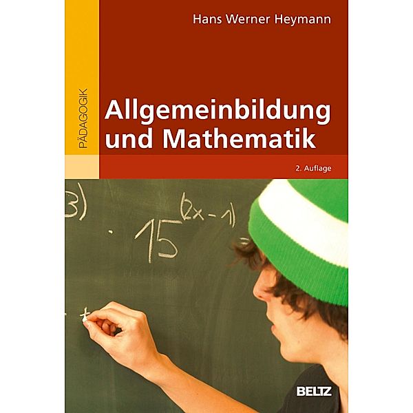 Allgemeinbildung und Mathematik / Beltz Pädagogik, Hans Werner Heymann