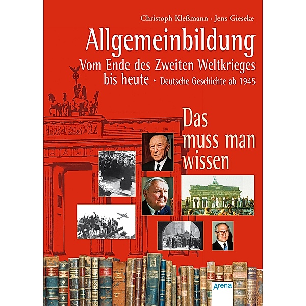 Allgemeinbildung Vom Ende des Zweiten Weltkrieges bis heute, Christoph Kleßmann, Jens Gieseke