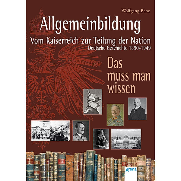 Allgemeinbildung. Vom Kaiserreich zur Teilung der Nation