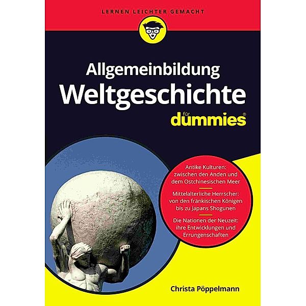 Allgemeinbildung Weltgeschichte für Dummies / für Dummies, Christa Pöppelmann