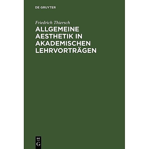 Allgemeine Aesthetik in akademischen Lehrvorträgen, Friedrich Thiersch