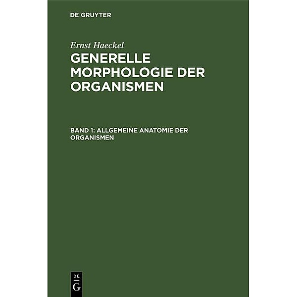 Allgemeine Anatomie der Organismen, Ernst Haeckel