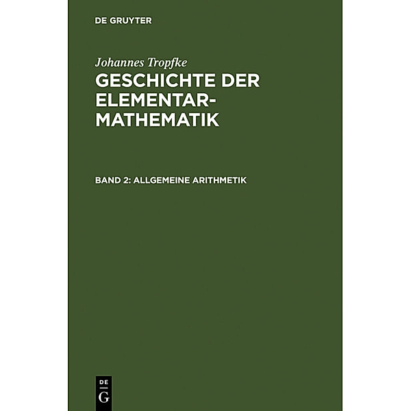 Allgemeine Arithmetik, Johannes Tropfke