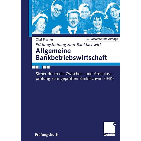 Allgemeine Bankbetriebswirtschaft / Prüfungstraining zum Bankfachwirt, Olaf Fischer