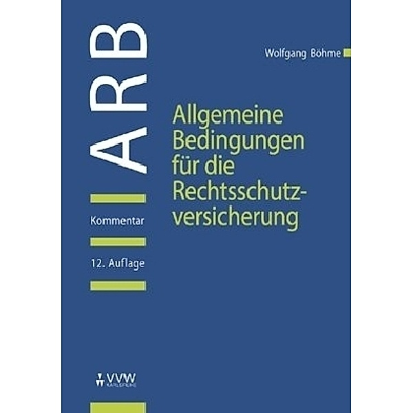 Allgemeine Bedingungen für die Rechtsschutzversicherung (ARB), Wolfgang Böhme