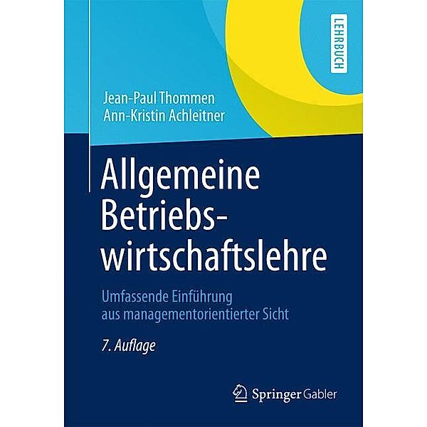 Allgemeine Betriebswirtschaftslehre, Jean-Paul Thommen, Ann-Kristin Achleitner