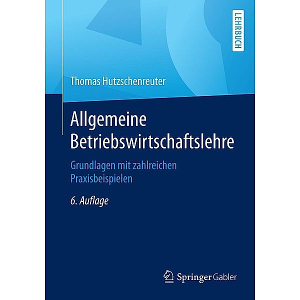 Allgemeine Betriebswirtschaftslehre, Thomas Hutzschenreuter