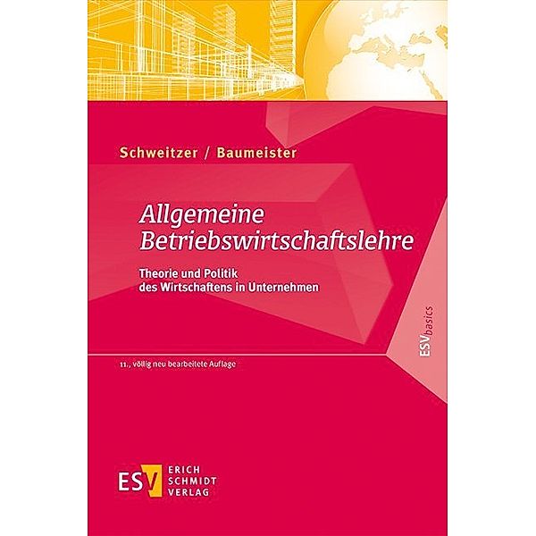 Allgemeine Betriebswirtschaftslehre, Marcell Schweitzer, Alexander Baumeister