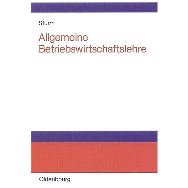 Allgemeine Betriebswirtschaftslehre / Jahrbuch des Dokumentationsarchivs des österreichischen Widerstandes, Rüdiger Sturm