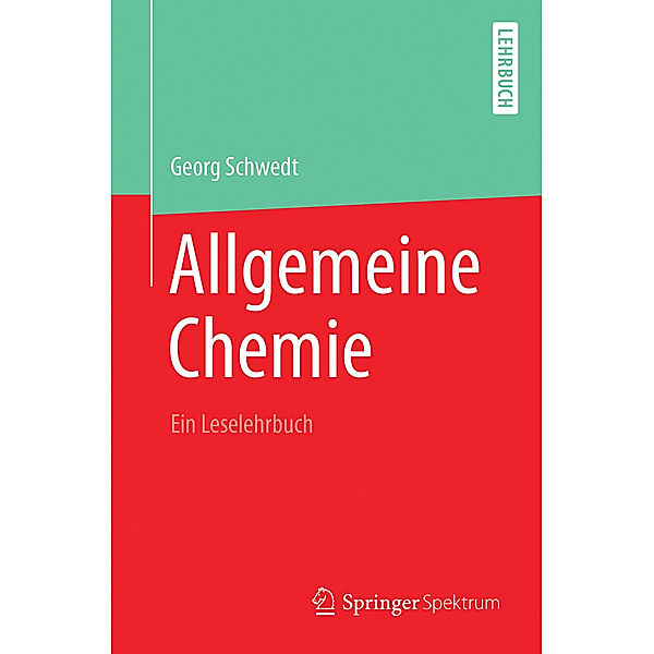 Allgemeine Chemie - ein Leselehrbuch, Georg Schwedt