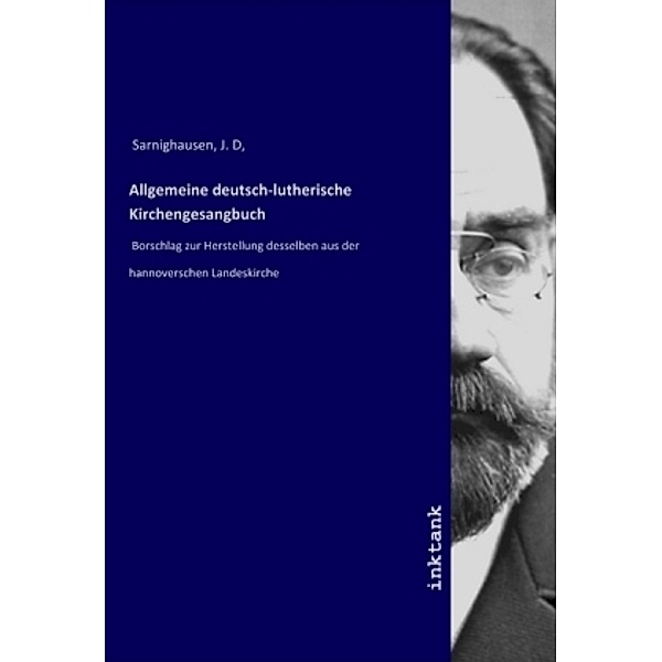 Allgemeine deutsch-lutherische Kirchengesangbuch, J. D, Sarnighausen