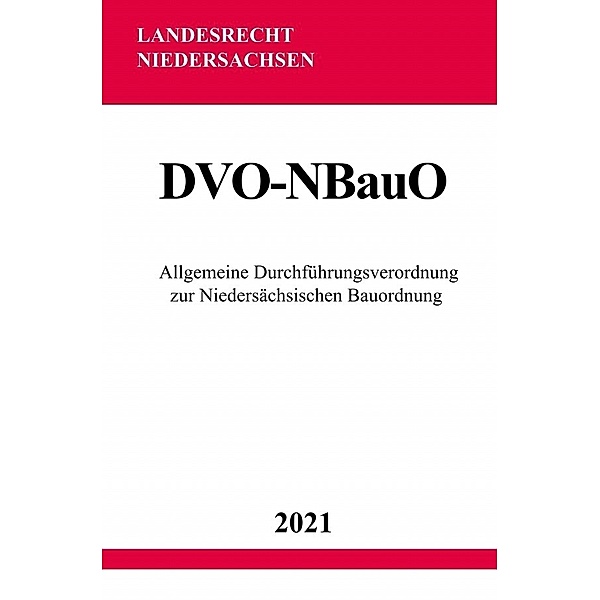 Allgemeine Durchführungsverordnung zur Niedersächsischen Bauordnung (DVO-NBauO), Ronny Studier