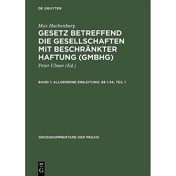 Allgemeine Einleitung; §§ 1-34 / Grosskommentare der Praxis, Max Hachenburg