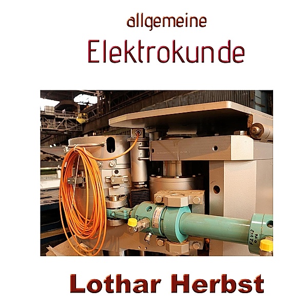 allgemeine Elektrokunde, Lothar Herbst
