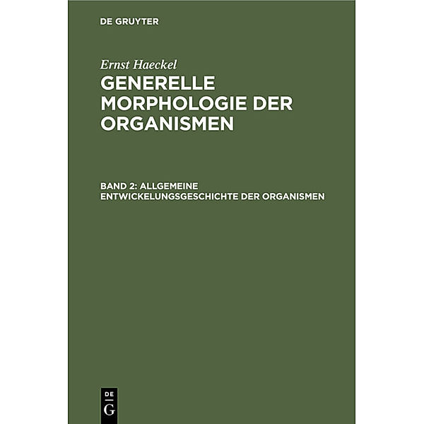 Allgemeine Entwickelungsgeschichte der Organismen, Ernst Haeckel