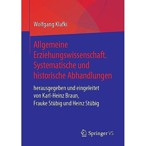 Allgemeine Erziehungswissenschaft. Systematische und historische Abhandlungen, Wolfgang Klafki