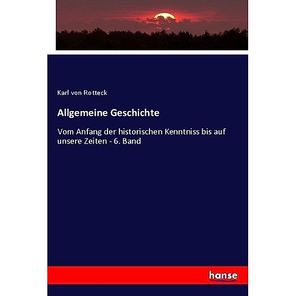 Allgemeine Geschichte, Karl von Rotteck