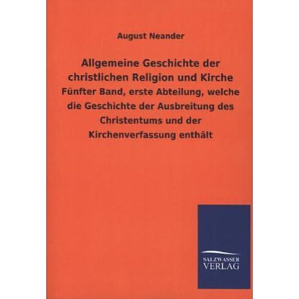 Allgemeine Geschichte der christlichen Religion und Kirche, August Neander