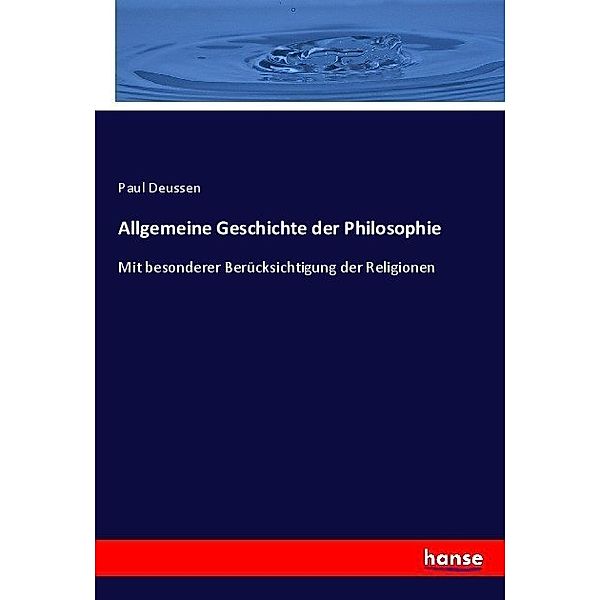 Allgemeine Geschichte der Philosophie, Paul Deussen