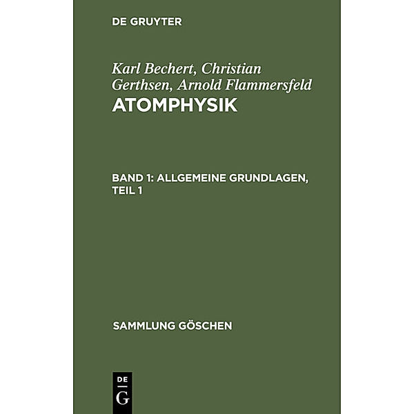 Allgemeine Grundlagen, Teil 1, Karl Bechert, Christian Gerthsen, Arnold Flammersfeld