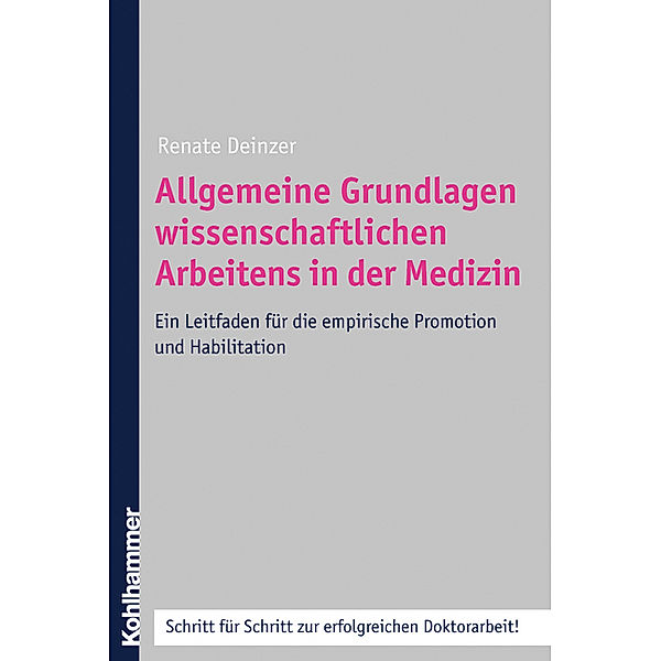 Allgemeine Grundlagen wissenschaftlichen Arbeitens in der Medizin, Renate Deinzer