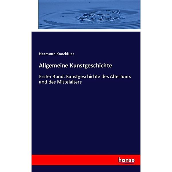 Allgemeine Kunstgeschichte, Hermann Knackfuss