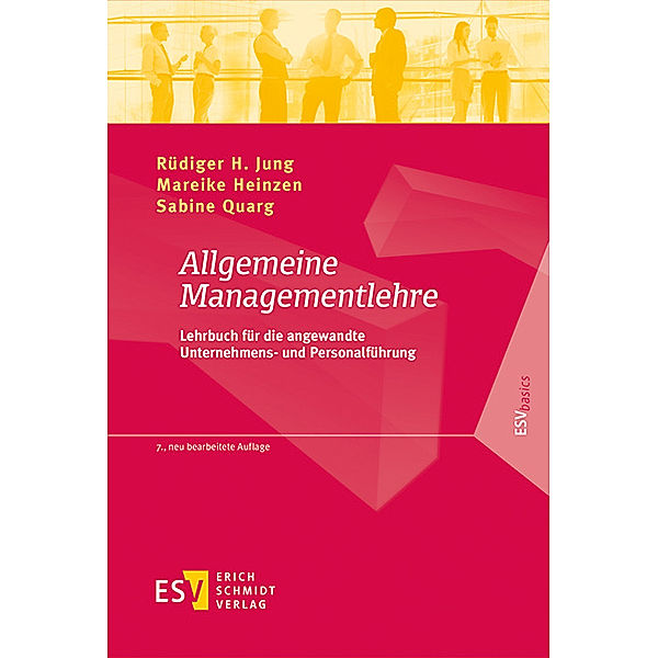 Allgemeine Managementlehre, Rüdiger H. Jung, Mareike Heinzen, Sabine Quarg