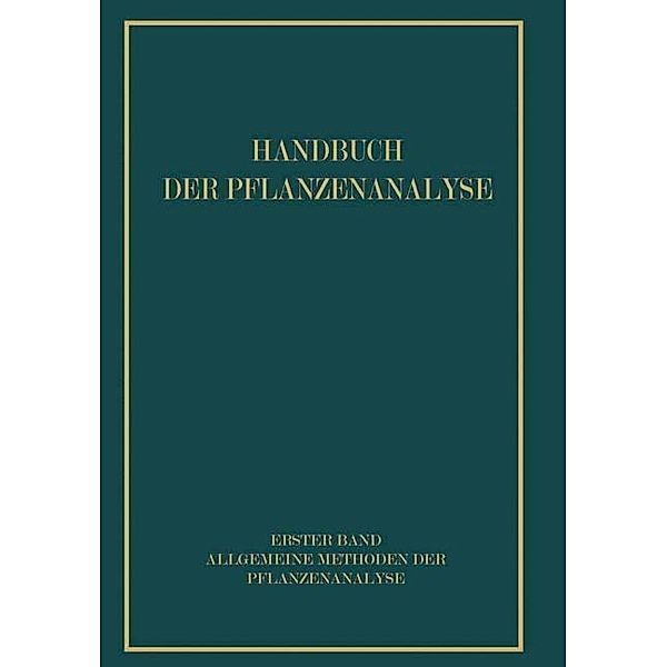 Allgemeine Methoden der Pflanzenanalyse, R. Brieger, J. Matula, L. Michaelis, C. Weygand, Fritz Feigl, P. Hirsch, E. Keyssner, G. Klein, Hans Kleinmann, G. Kögel, H. Lieb, Hans Jürgen Linser