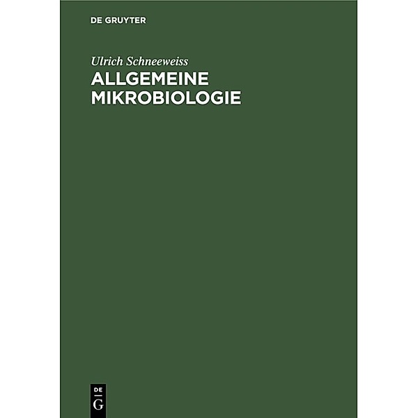 Allgemeine Mikrobiologie, Ulrich Schneeweiss