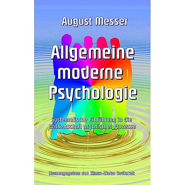 Allgemeine moderne  Psychologie, August Messer