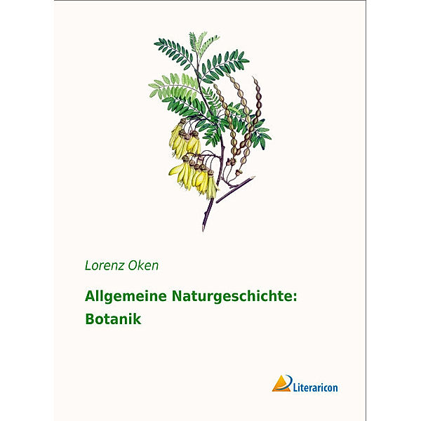 Allgemeine Naturgeschichte: Botanik, Lorenz Oken