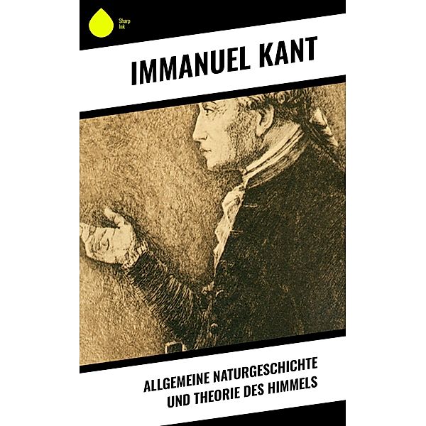 Allgemeine Naturgeschichte und Theorie des Himmels, Immanuel Kant