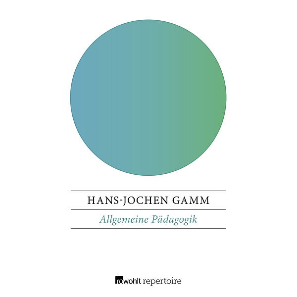 Allgemeine Pädagogik, Hans-Jochen Gamm