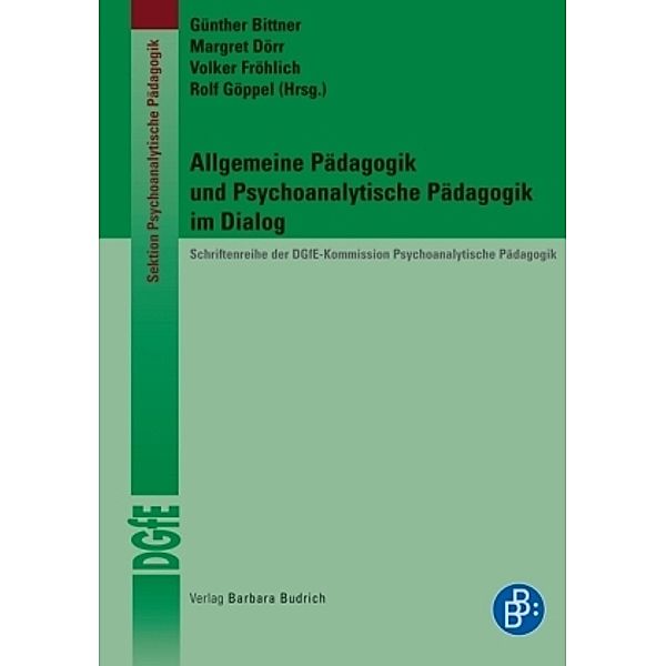 Allgemeine Pädagogik und Psychoanalytische Pädagogik im Dialog